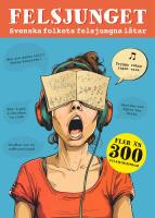 Felsjunget - svenska folkets felsjungna l&aring;tar