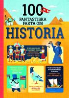 100 fantastiska fakta om historia