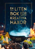 En liten bok f&ouml;r kreativa h&auml;xor