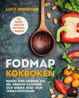 FODMAP kokboken : 125 recept som f&aring;r din mage i balans