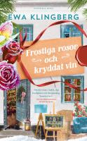 Frostiga rosor och kryddat vin