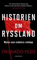 Historien om Ryssland : myten som maktens redskap