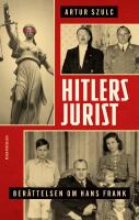 Hitlers jurist : ber&auml;ttelsen om Hans Frank