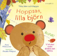 Hoppsan, lilla bj&ouml;rn : titta, k&auml;nn och klappa