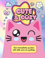 Cute & cozy : den kompletta guiden till allt som &auml;r gulligt