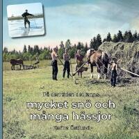P&aring; den tiden det fanns mycket sn&ouml; och m&aring;nga h&auml;ssjor