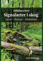 F&auml;ltflora &ouml;ver signalarter i skog : lavar, mossor, k&auml;rlv&auml;xter