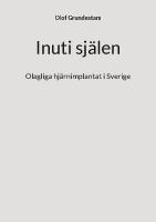 Inuti sj&auml;len : Olagliga hj&auml;rnimplantat i Sverige