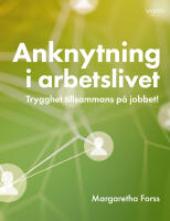 Anknytning i arbetslivet : Trygghet tillsammans på jobbet!
