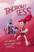 Tandtrollet Tess och jakten p&aring; en egen tand