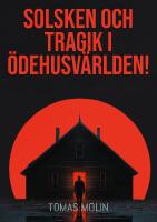 Solsken och tragik i &Ouml;dehusv&auml;rlden! : N&auml;rke, &Ouml;stra V&auml;rmland och V&auml;stra V&auml;stmanland