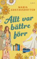 Allt var b&auml;ttre f&ouml;rr