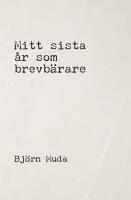 Mitt sista &aring;r som brevb&auml;rare