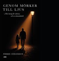 Genom m&ouml;rker till ljus