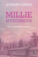 Millie Mysterious. Del 1, Magiska flickan