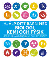 Hj&auml;lp ditt barn med biologi, kemi och fysik