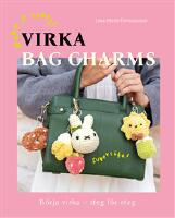 Virka bag charms : b&ouml;rja virka steg f&ouml;r steg
