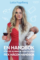 En handbok f&ouml;r de kvinnor som aldrig fick n&aring;gon handbok