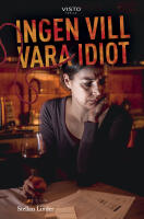 Ingen vill vara en idiot