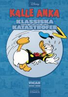 Kalle Anka : klassiska katastrofer 1