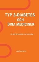 Typ 2-Diabetes och dina mediciner : En oberoende, k&auml;llkritisk handbok f&ouml;r d