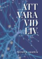 Att vara vid liv : En resa i det vi vet - och det vi fortfarande inte vet