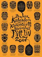 Den h&auml;r kalendern kommer att f&ouml;r&auml;ndra ditt liv 2007