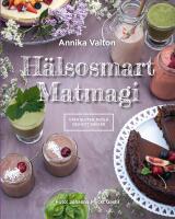 H&auml;lsosmart Matmagi - recept utan gluten, mj&ouml;lk och vitt socker