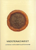 Vadstenadiariet : latinsk text med &ouml;vers&auml;ttning och kommentar