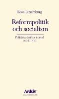 Reformpolitik och socialism : politiska skrifter i urval 1894-1913