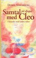 Samtal p&aring; djupet med Cleo :  i kontakt med andra sidan