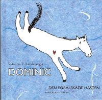 Dominic - den förälskade hästen