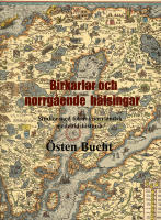Birkarlar och norrg&aring;ende h&auml;lsingar : Studier med fokus i norrl&auml;ndsk medeltidshistoria
