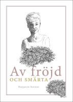 Av fr&ouml;jd och sm&auml;rta