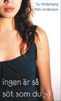Ingen &auml;r s&aring; s&ouml;t som du