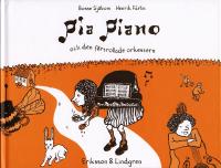 Pia Piano och den f&ouml;rtrollade orkestern