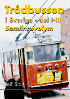 Trådbussen i Sverige - del I-III i samlingsvolym