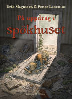 P&aring; uppdrag i sp&ouml;khuset : ett sommar&auml;ventyr