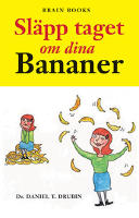 Sl&auml;pp taget om dina bananer