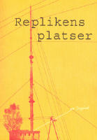 Replikens platser : en dagbok : festskrift till Dag Nordmark