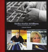 Stolta, starka, stridbara : Grafiska fackf&ouml;rbundet 1973-2009