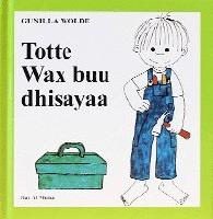 Totte Wax buu dhisayaa