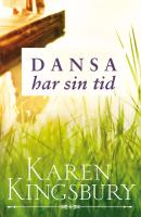 Dansa har sin tid - [roman]