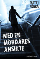 Med en m&ouml;rdares ansikte