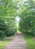 Livet &auml;r den v&auml;g du redan g&aring;r