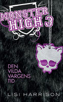 Monster High 3. Den vilda vargens tid