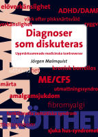 Diagnoser som diskuteras - uppm&auml;rksammade medicinska kontroverser