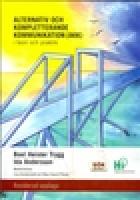 Alternativ och kompletterande kommunikation (AKK) i teori och praktik