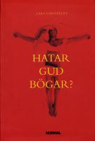 Hatar Gud b&ouml;gar?