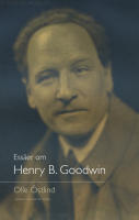 Ess&auml;er om Henry B. Goodwin